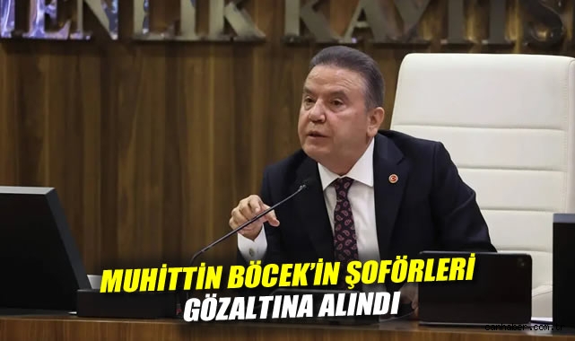 Böcek’in Şoförleri Gözaltına Alındı! Yolsuzluk Soruşturması