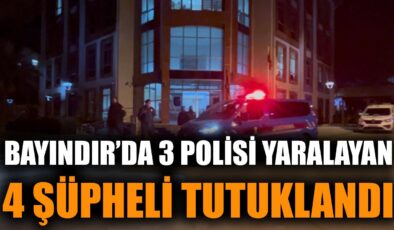 Bayındır’da 4 Şüpheli Tutuklandı, 3 Polis Yaralandı!