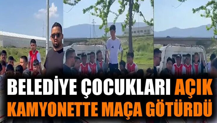 Torbalı’da Çocuklar Açık Kasa Kamyonette Götürüldü!