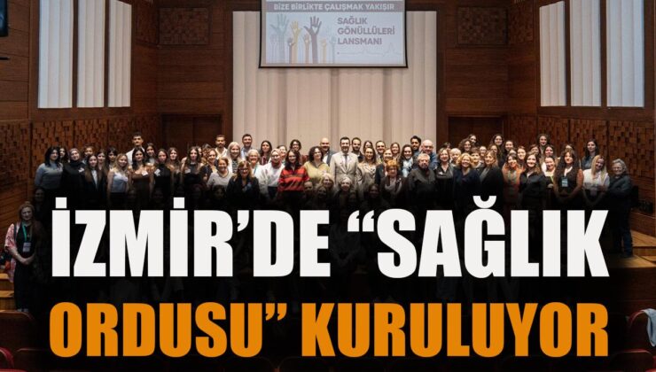 İzmir’den Sağlık Gönüllülüğü Projesi Başlatıldı!