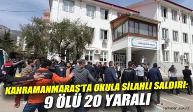 Kahramanmaraş’ta Okulda Silahlı Saldırı: 9 Ölü!