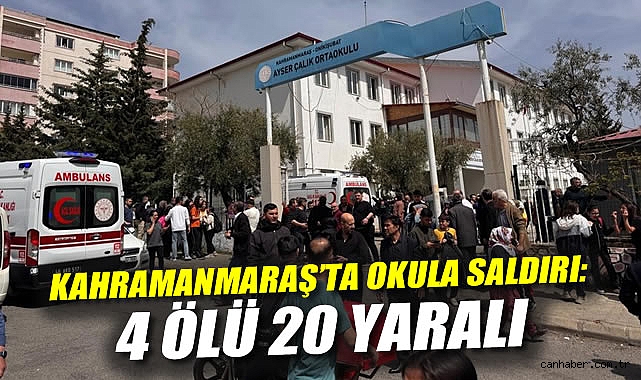 Kahramanmaraş’ta Okulda Silahlı Saldırı: 4 Ölü!
