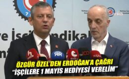 Özgür Özel’den Erdoğan’a Sendika Çağrısı!